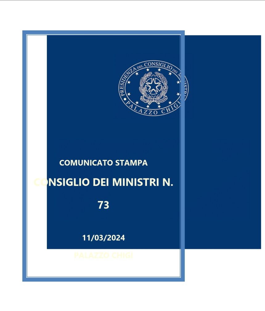 Consiglio dei Ministri del 11 Marzo 2024: Principali Decisioni e Provvedimenti