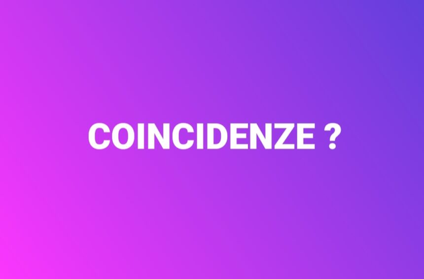 Coincidenze: Quando le Coincidenze Non Sono Solo Coincidenze